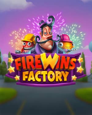 FireWins Factory