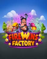 FireWins Factory