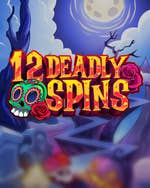 12 Deadly Spins