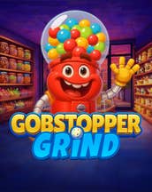 Gobstopper Grind