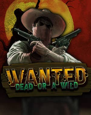 Wanted Dead or a Wild