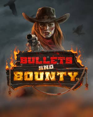 Bullets and Bounty