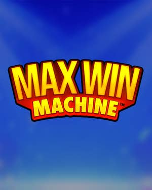 Max Win Machine