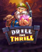Drill The Thrill