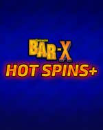 Bar X Hot Spins +