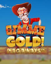 Gimme Gold! Megaways