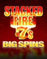 Stacked Fire 7s Big Spins