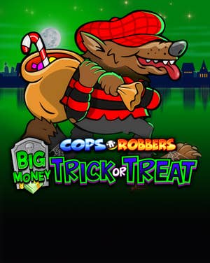 Cops N Robbers Big Money Trick or Treat