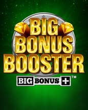 Big Bonus Booster