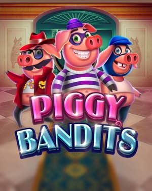 Piggy Bandits