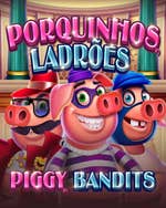 Piggy Bandits