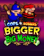 Cops N Robbers Bigger Big Money