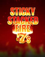 Sticky Stacked Fire 7s
