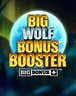 Big Wolf Bonus Booster