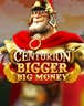 Centurion Bigger Big Money