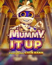 Mummy It Up