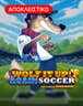 Wolf it Up! Again Soccer