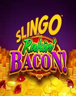 Slingo Rakin Bacon