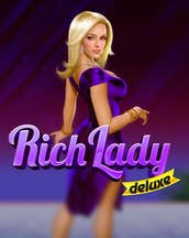 Rich Lady Deluxe