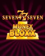 Seventy Seven Money Bloxx 