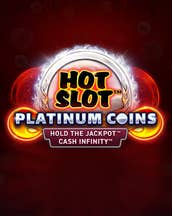 Hot SlotTM: Platinum Coins