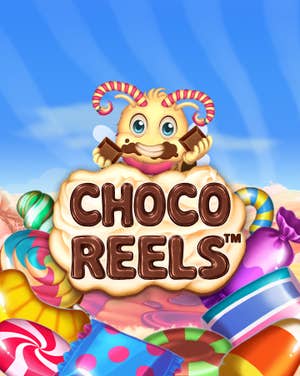Choco Reels