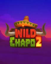 Wild Chapo 2