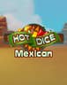 Mexican Hot Dice